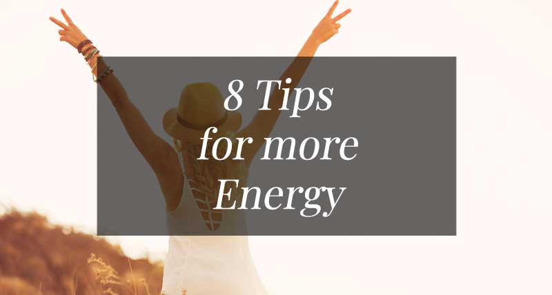 8 tips for more engery
